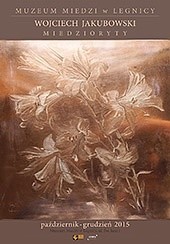 Miedzioryty Wojciecha Jakubowskiego