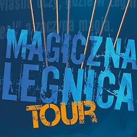 Magiczna Legnica Tour – odsłona trzecia