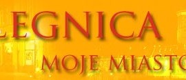 VI Edycja Konkursu na prezentację multimedialną „Legnica-moje miasto”