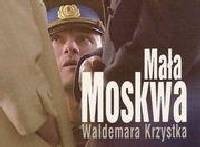 Znów trzymamy kciuki za „Małą Moskwę”