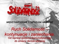 Ruch Solidarność – kontynuacje i zaniechania. Od represji systemu komunistycznego do zmiany demokratycznej