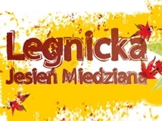 Rozpoczyna się pierwsza edycja „Legnickiej Jesieni Miedzianej”