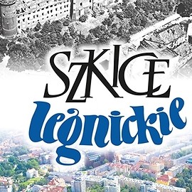 W czwartek premiera XXXVI tomu Szkiców Legnickich