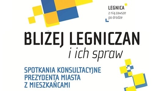 Harmonogram cyklu spotkań konsultacyjnych Prezydenta Legnicy z mieszkańcami ...