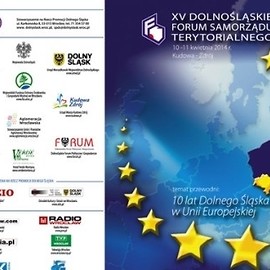 XV Dolnośląskie Forum Samorządu Terytorialnego w Kudowie-Zdroju pod hasłem „10 lat Dolnego Śląska w Unii Europejskiej”