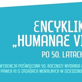 Rocznica encykliki papieża Pawła VI Humanae Vitae