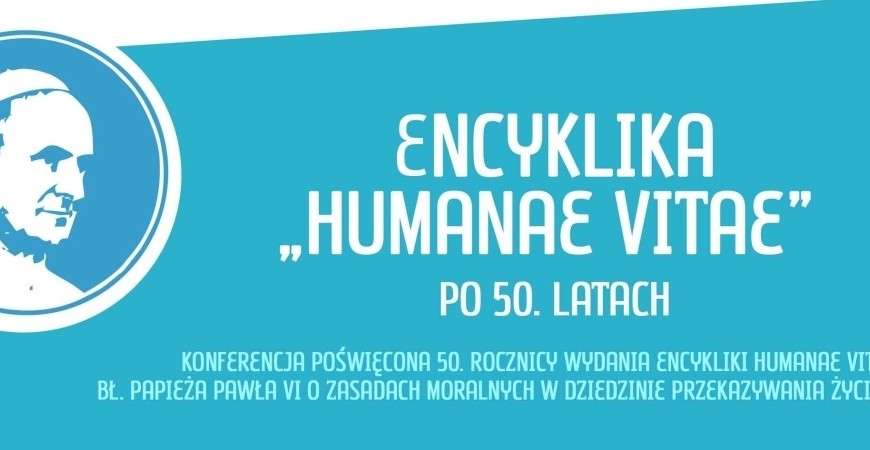 Rocznica encykliki papieża Pawła VI Humanae Vitae