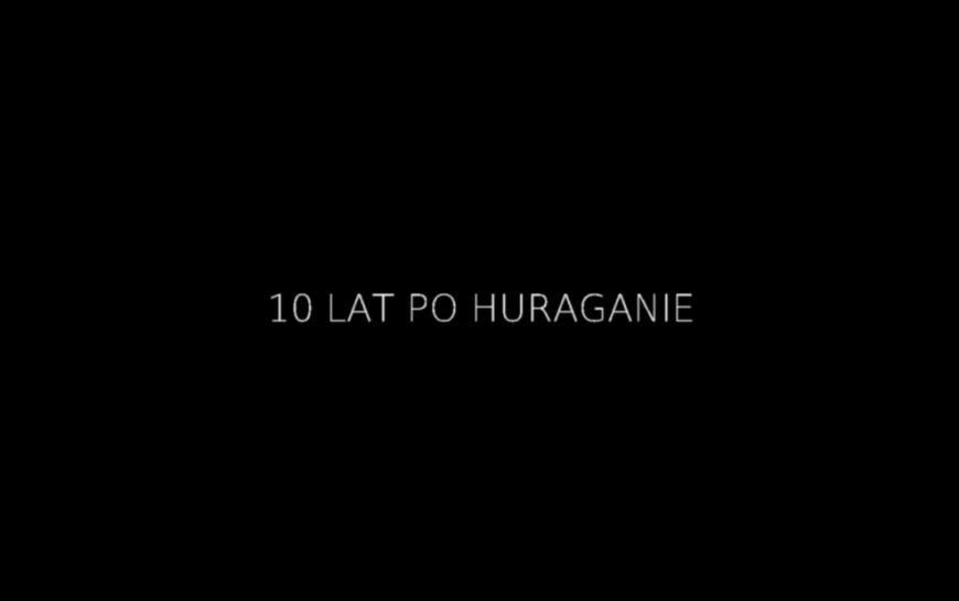10 lat po huraganie. Zobacz film