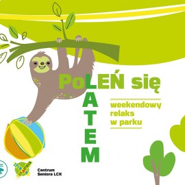 Park czeka w ten weekend. Wpadnij i zrelaksuj się na łonie natury