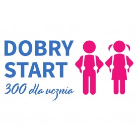 Dobry start, czyli 300 zł jednorazowego wsparcia