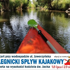 Legnicki Spływ Kajakowy, czyli pełna wrażeń przygoda. Zapraszamy w niedzielę