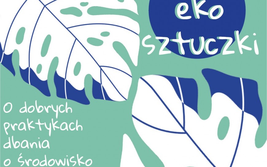 Galeria Sztuki zaprasza na eko sztuczki, czyli rozmowy o tym jak być eko