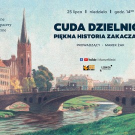 Zapraszamy na Spacery Historyczne. W niedzielę poznamy historię Zakaczawia