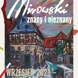 Odkrywanie artysty. Mirowski znany i nieznany