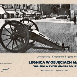 Legnica w objęciach Marsa. Wojsko w życiu miasta do 1914 r.