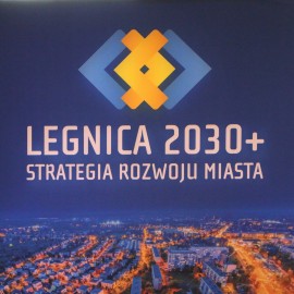 powiększ zdjęcie: Ruszyły prace nad nową strategią rozwoju Legnicy do 2030 roku