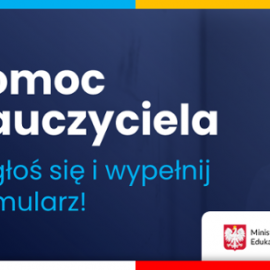 powiększ zdjęcie: Pomoc nauczyciela. Zgłoś się i wypełnij formularz