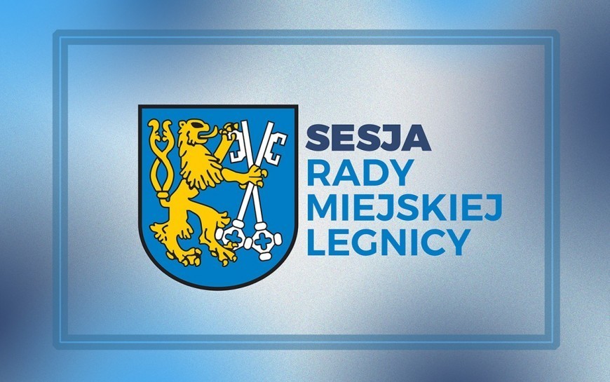 W poniedziałek sesja Rady Miejskiej w Legnicy. Poznaj porządek obrad