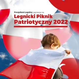 Zapraszamy na Legnicki Piknik Patriotyczny 2022