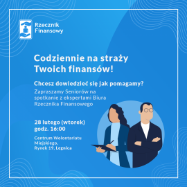 Eksperci Rzecznika Finansowego  doradzą w ważnych sprawach. Zapraszamy