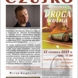 Zapraszamy na spotkanie z pisarzem Maciejem Czujko i jego powieścią Droga wolna