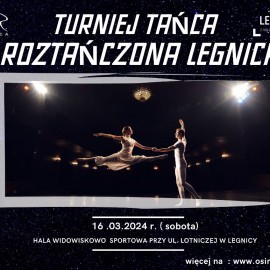 Powraca turniej Roztańczona Legnica. Możesz się już zapisać