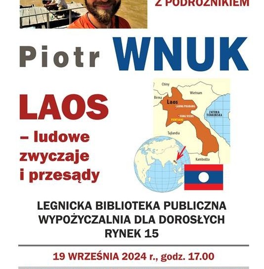 Spotkanie z podróżnikiem Piotrem Wnukiem. Opowieści z laotańskich wiosek