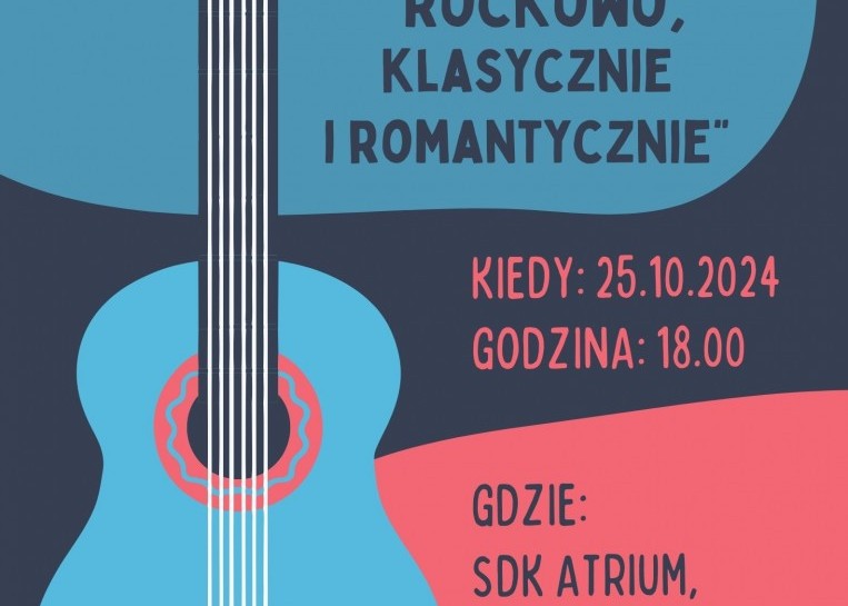 Koncerty w Domu Kultury Atrium: „Rockowo, klasycznie, romantycznie” i „Scena Młodych”