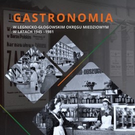 powiększ zdjęcie: Zapraszamy na spotkanie z autorem książki o legnickiej gastronomii PRL-u
