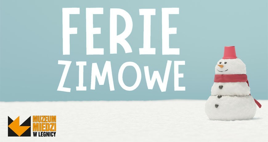 Ferie zimowe z Muzeum Miedzi. Ale będzie zabawa