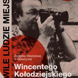 Zapraszamy na wernisaż wystawy fotografii Wincentego Kołodziejskiego