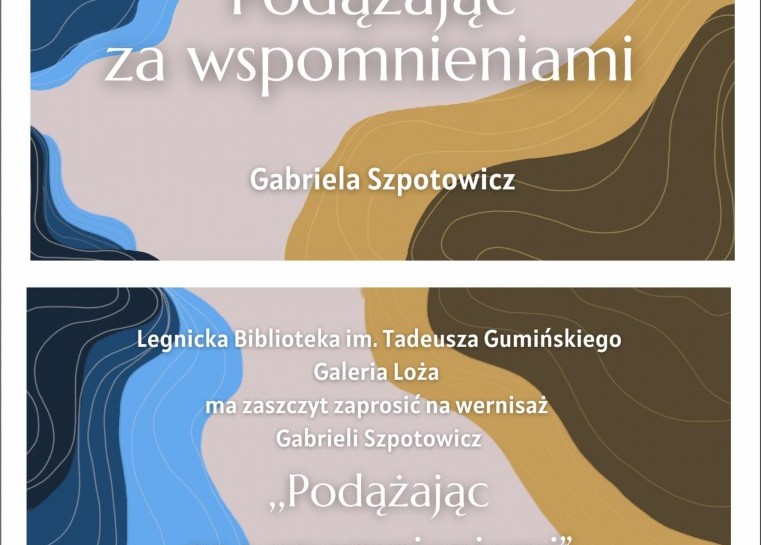 Zapraszamy na wernisaż wystawy Gabrieli Szpotowicz „Podążając za marzeniami”