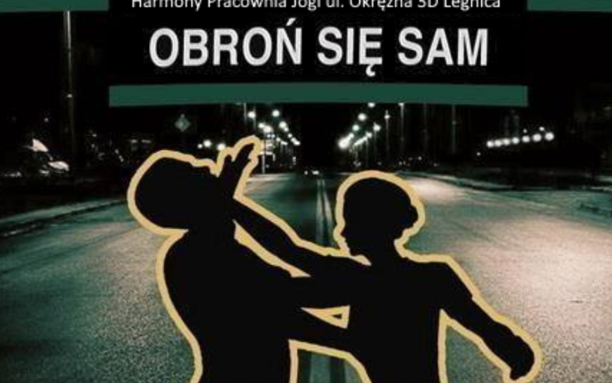 Bezpłatne warsztaty samoobrony w Legnicy „Obroń się sam”