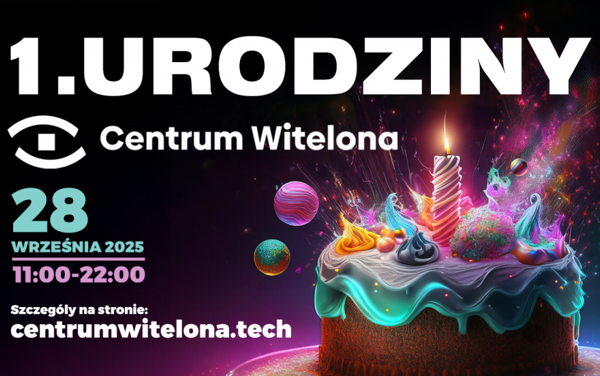 Centrum Witelona świętuje pierwsze urodziny!