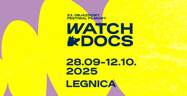 Międzynarodowy Festiwal Filmowy WATCH DOCS po raz drugi w Legnicy