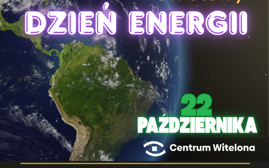 Światowy Dzień Energii w Centrum Witelona