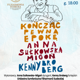 „Kończąc pewną epokę”- koncert z cyklu „Filharmonia w Królewskiej”