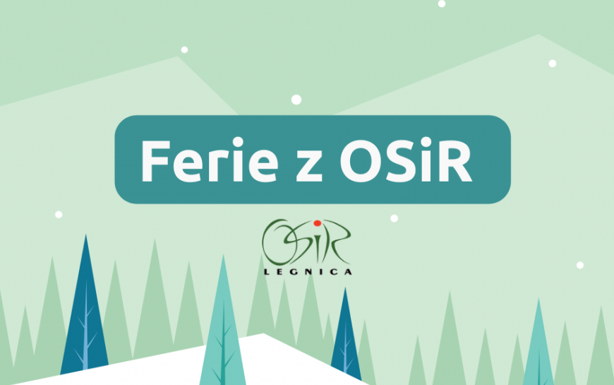 Ferie zimowe z OSiR. Ruszyły zapisy