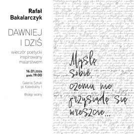 powiększ zdjęcie: Zapraszamy na wieczór poetycki z Rafałem Bakalarczykiem w Galerii Sztuki