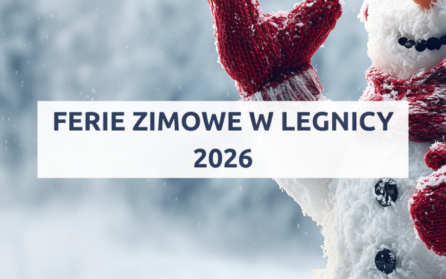 Ferie zimowe 2026 w Legnicy. Zestawienie wszystkich miejskich propozycji