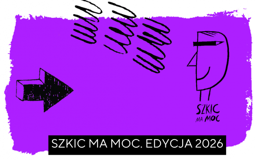 Konkurs „Szkic ma moc” po raz szósty. Nie przegap terminu