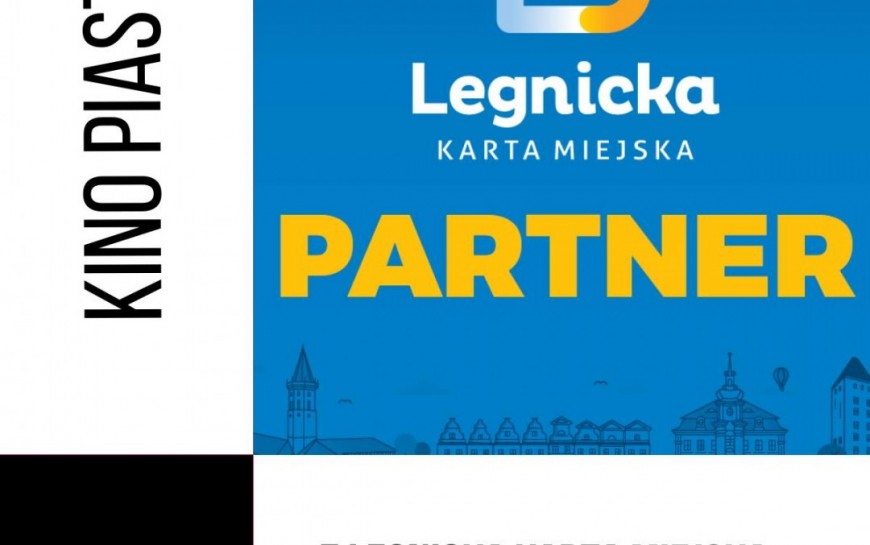 Kino Piast dołącza do Legnickiej Karty Miejskiej