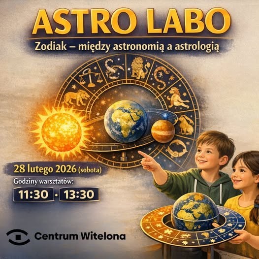 „ASTRO LABO. Zodiak – między astronomią a astrologią” w Centrum Witelona