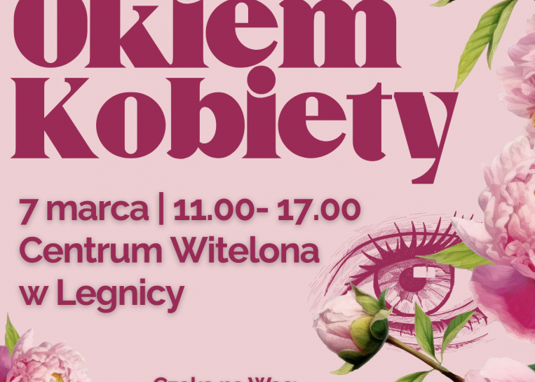 Targi dla Kobiet „Okiem Kobiety” już 7 marca w Centrum Witelona