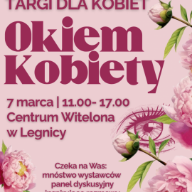 powiększ zdjęcie: Targi dla Kobiet „Okiem Kobiety” już 7 marca w Centrum Witelona
