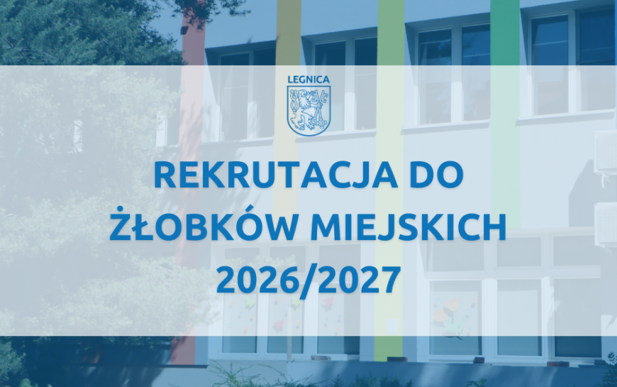 Rekrutacja do żłobków miejskich w Legnicy