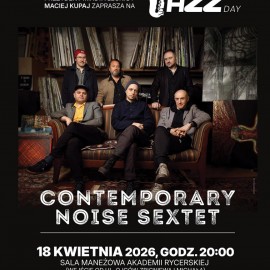 Contemporary Noise Sextet w Legnicy. Koncert w ramach Legnica Jazz Day