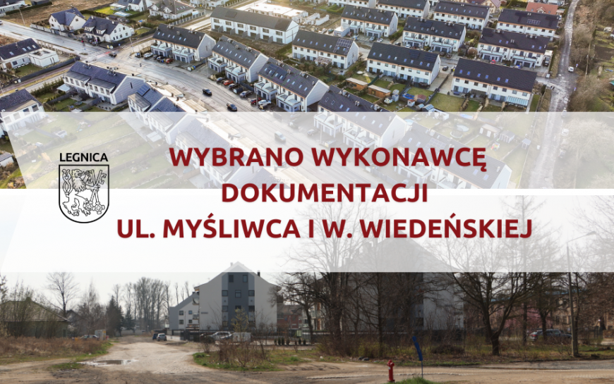 Wybrano wykonawcę dokumentacji dla budowy ulic Myśliwca i W. Wiedeńskiej