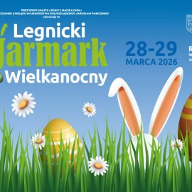 Zapraszamy na Legnicki Jarmark Wielkanocny