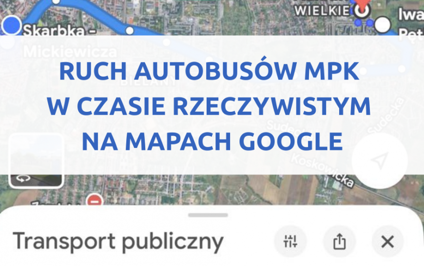 Ruch autobusów MPK w czasie rzeczywistym na Mapach Google